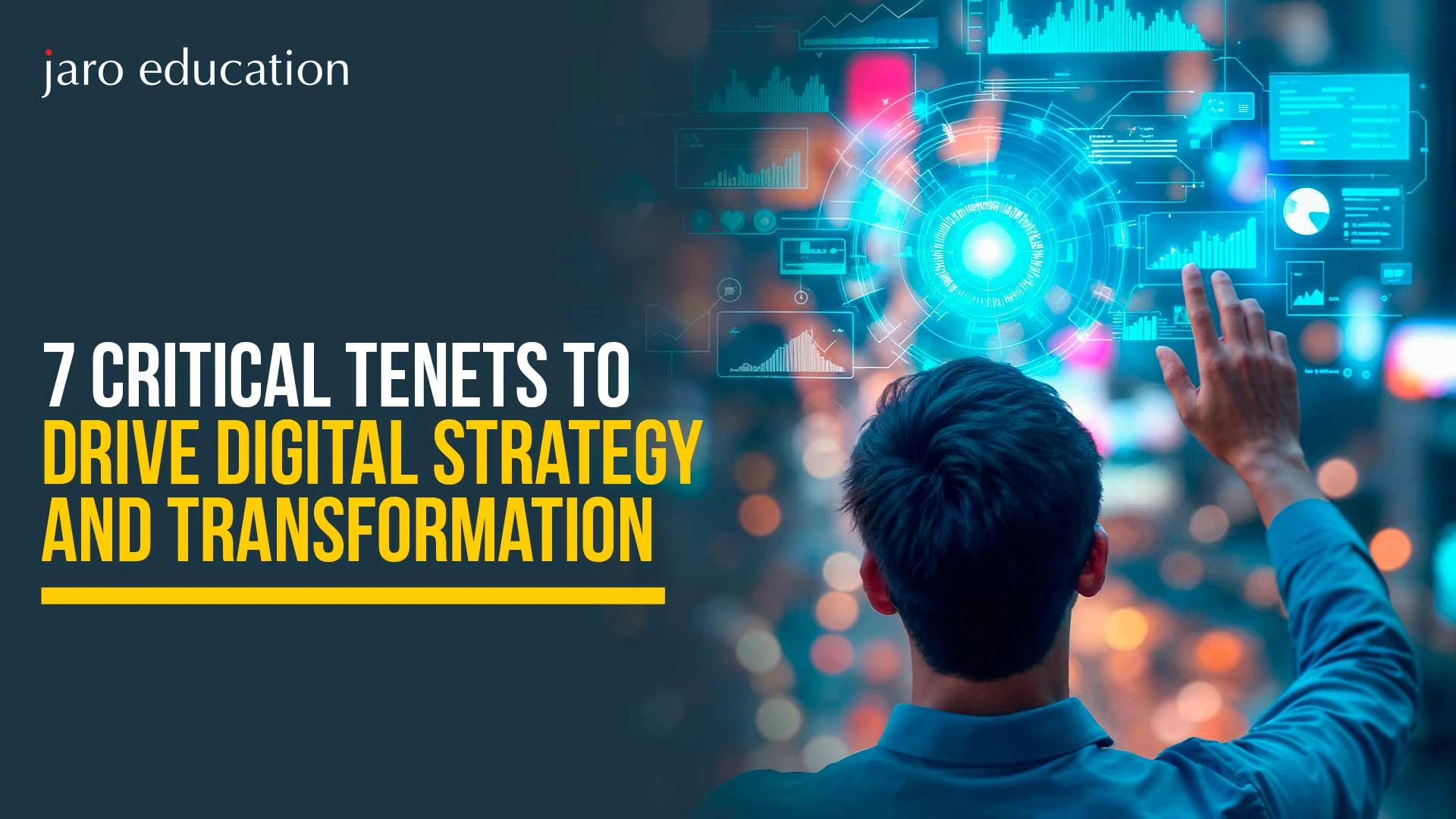 7 Critical Tenets to drive Digital Strategy and Transformation
