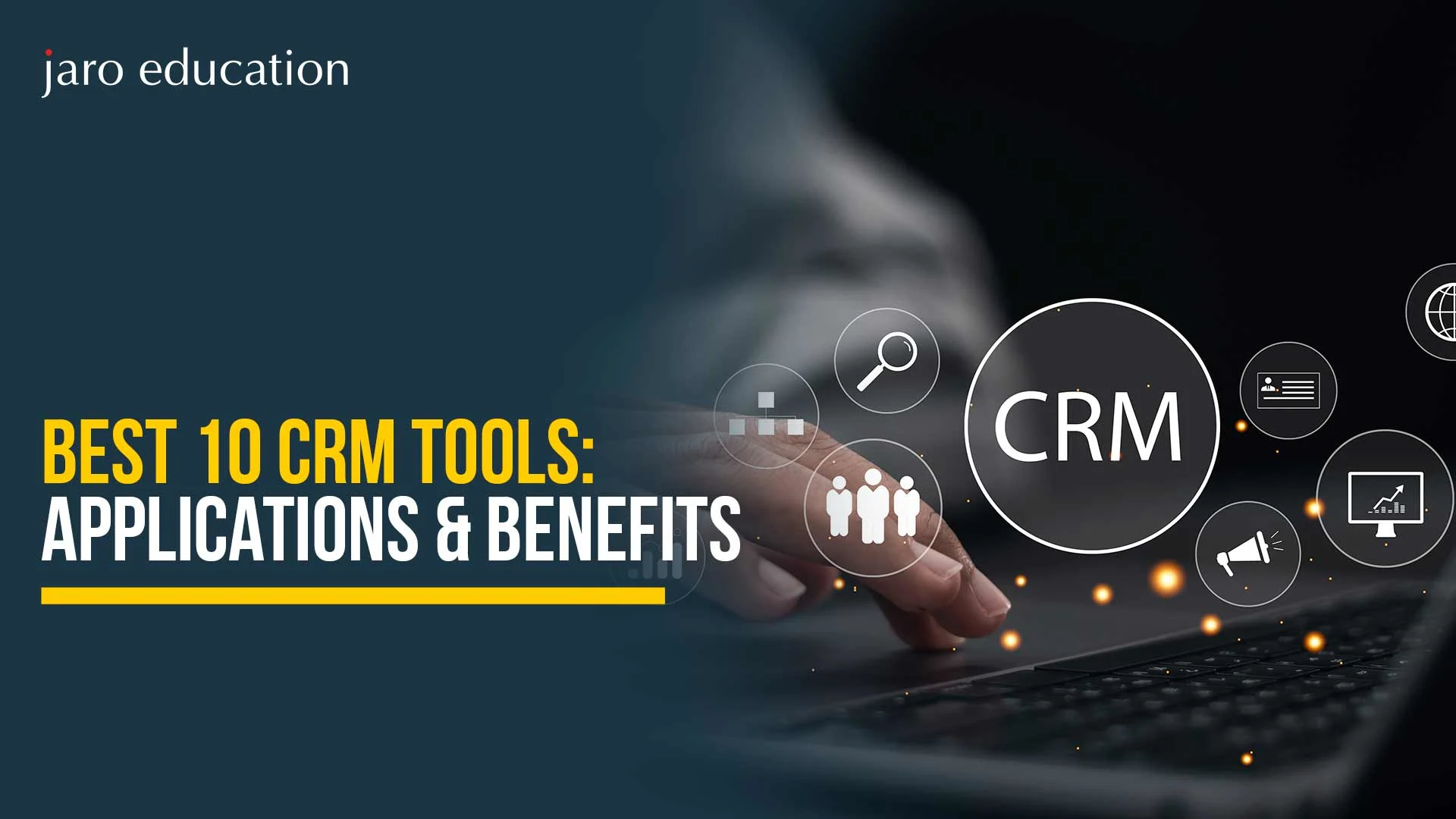 Best 10 CRM Tools: Applications &#038; Benefits