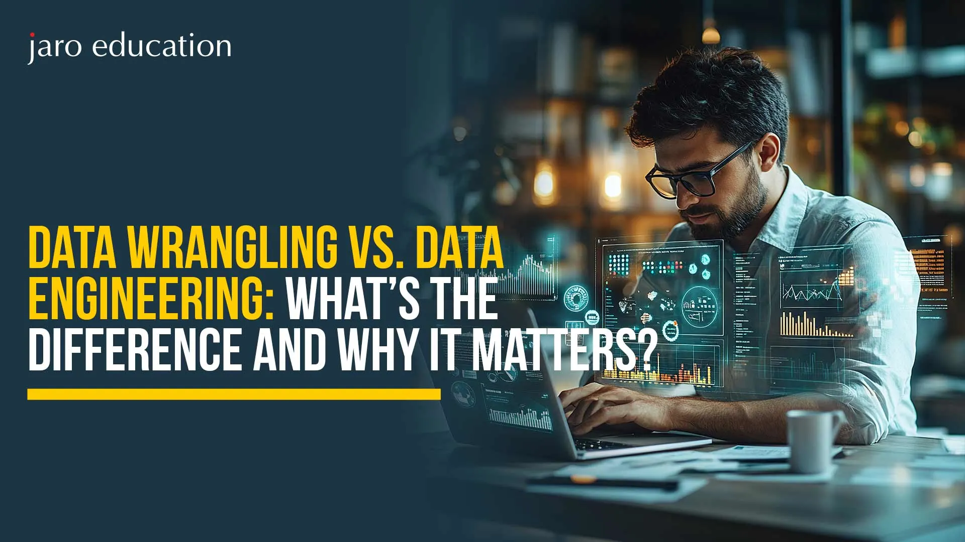 Data Wrangling vs. Data Engineering: What’s the Difference and Why it Matters?