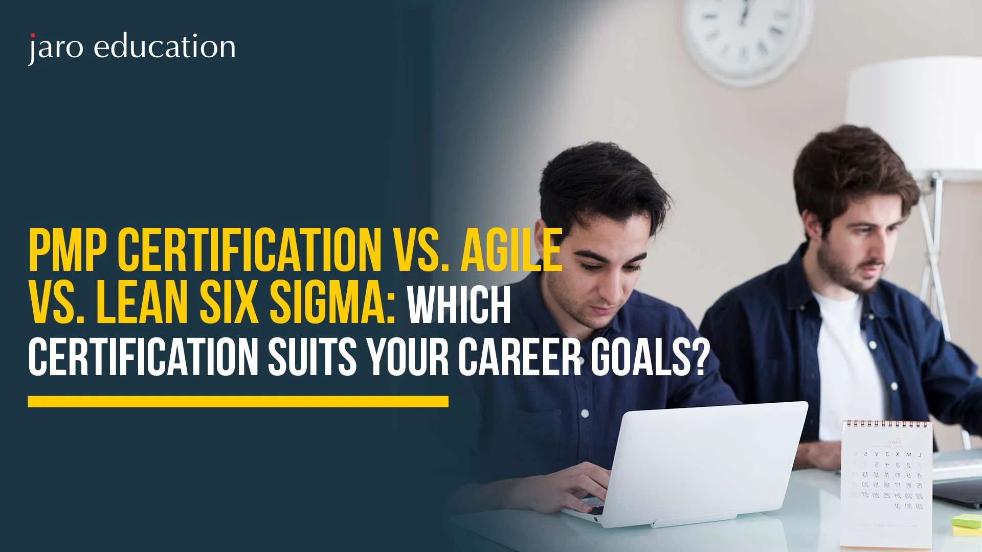 PMP Certification vs. Agile vs. Lean Six Sigma: Which Certification Suits Your Career Goals?