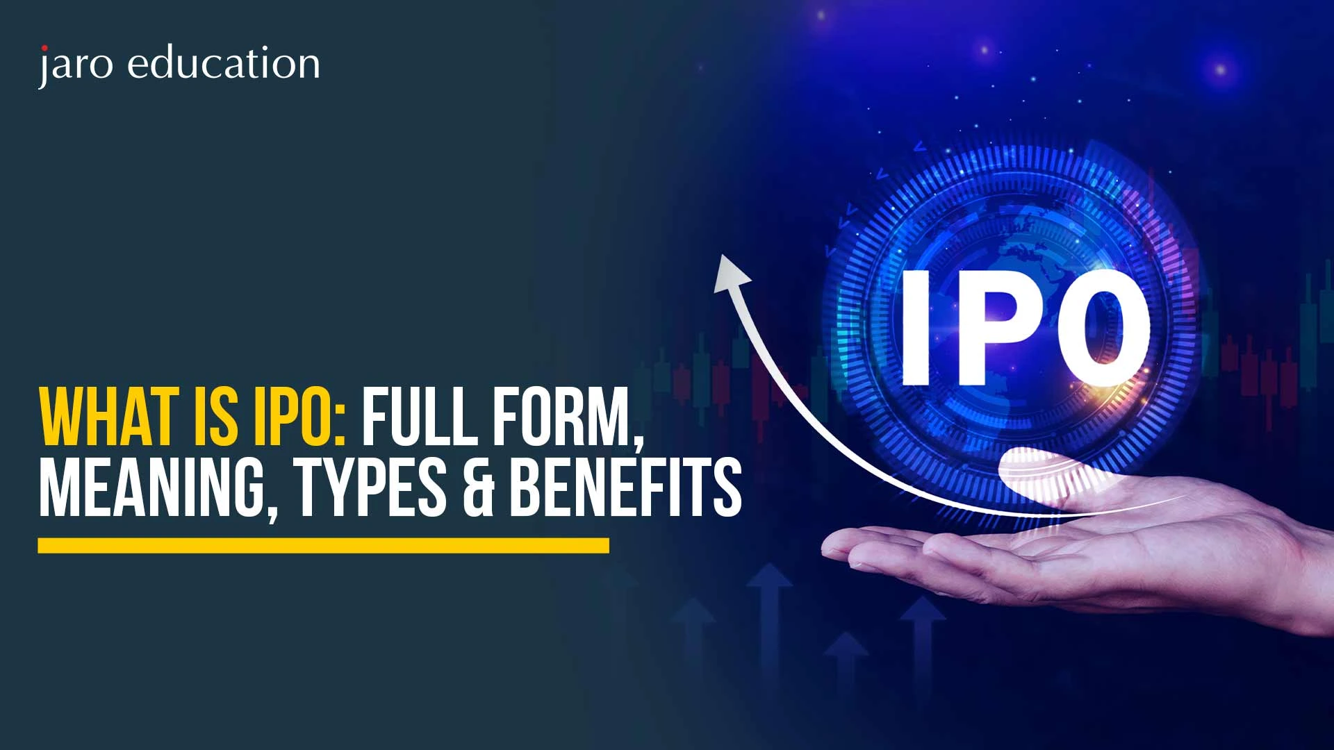 What is IPO: Full Form, Meaning, Types &#038; Benefits