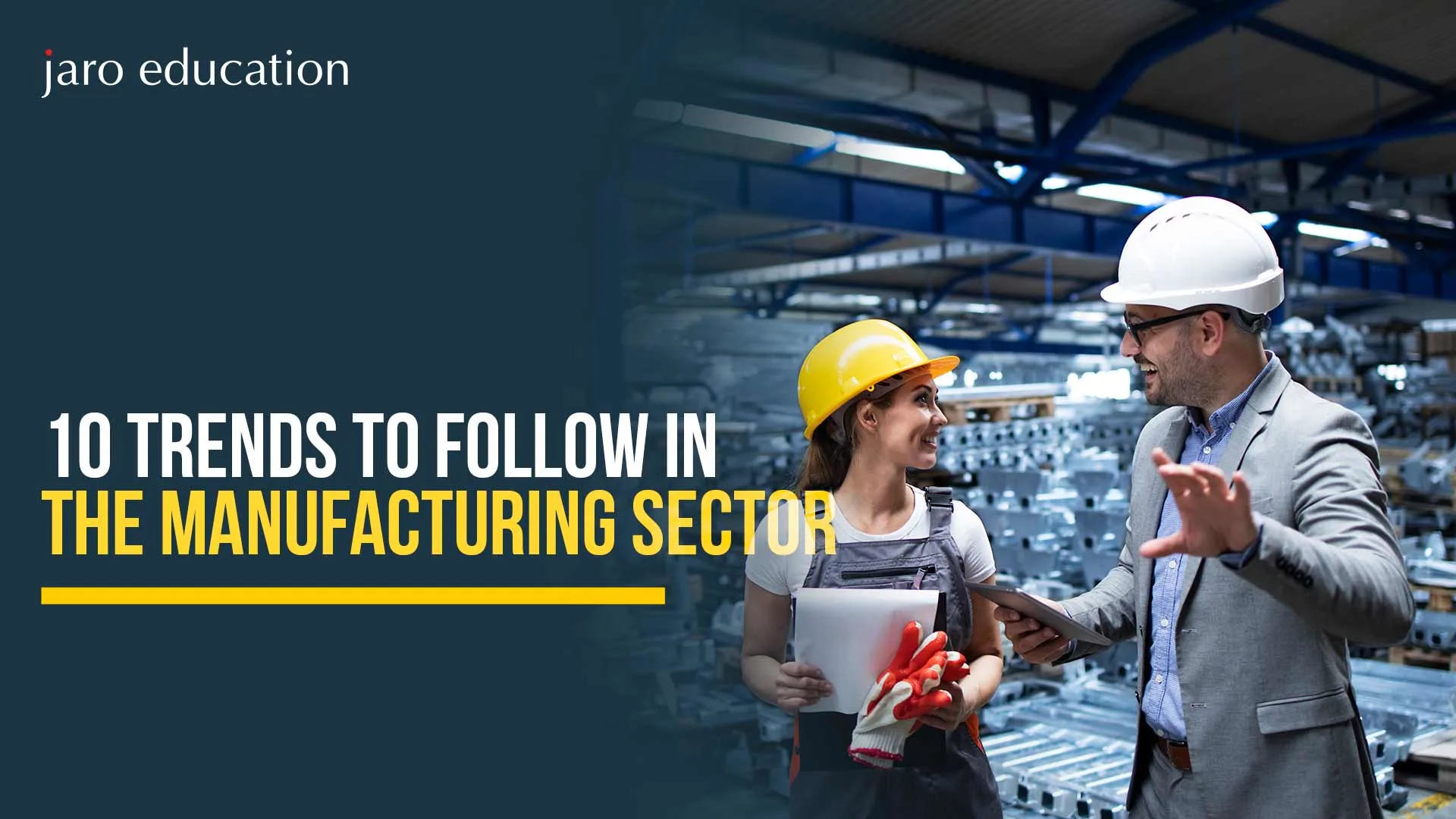 10 Trends To Follow in the Manufacturing Sector