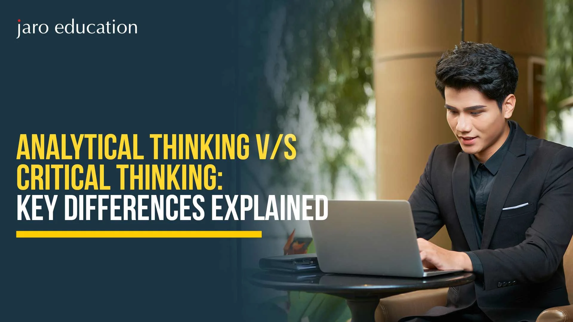 Analytical Thinking v/s Critical Thinking: Key Differences Explained