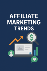 Affiliate Marketing Trends 