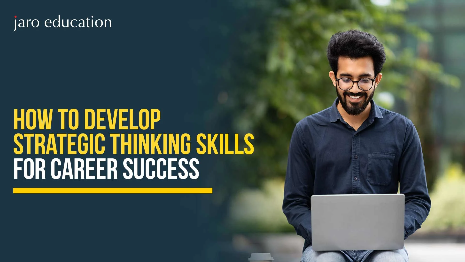 How to Develop Strategic Thinking Skills for Career Success