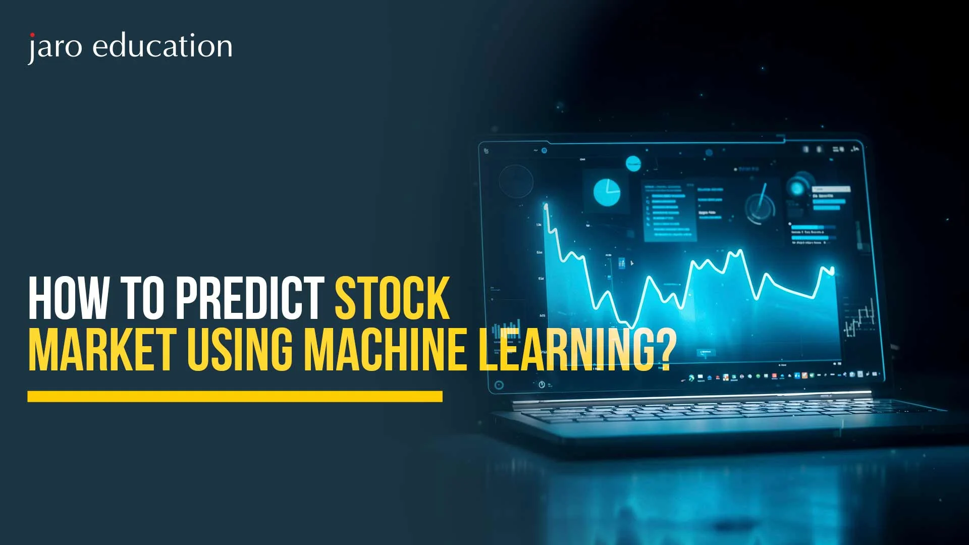 How to Predict Stock Market Using Machine Learning?